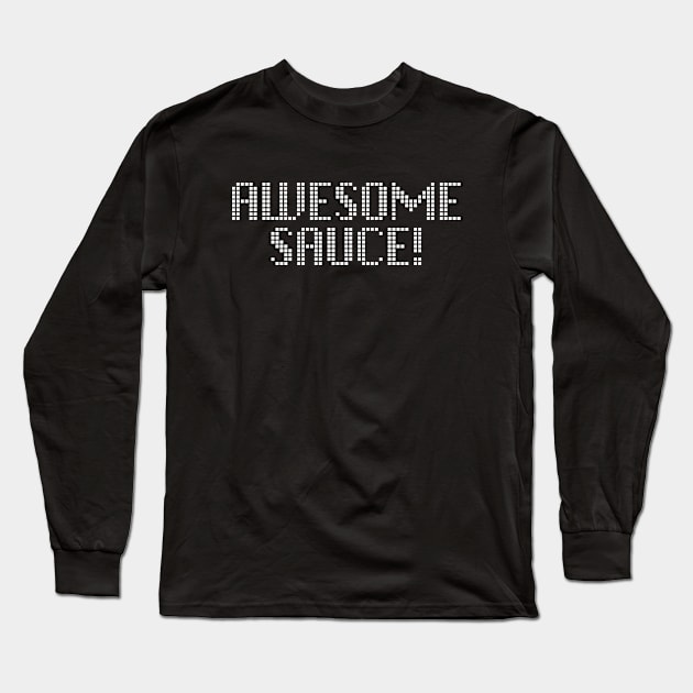 Awesome sauce! Long Sleeve T-Shirt by Random Prints